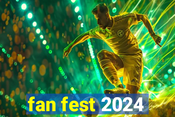 fan fest 2024